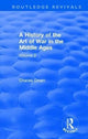 Book cover of: Routledge Revivals: A History of the Art of War in the Middle Ages (1978). By: Charles Oman