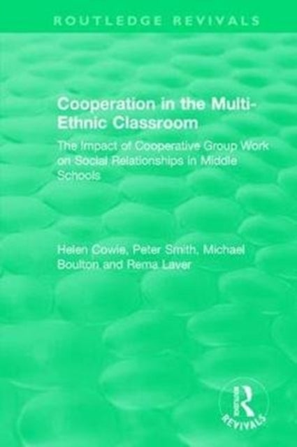 Book cover of: Cooperation in the Multi-Ethnic Classroom (1994). By: Helen Cowie