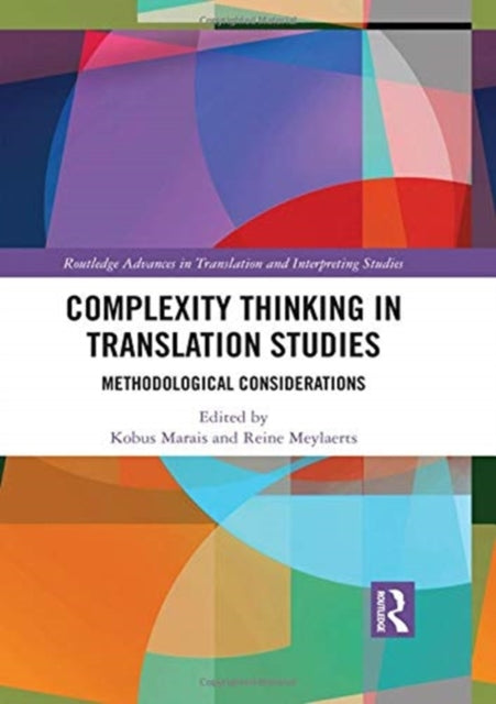 Book cover of: Complexity Thinking in Translation Studies. By: Kobus Marais