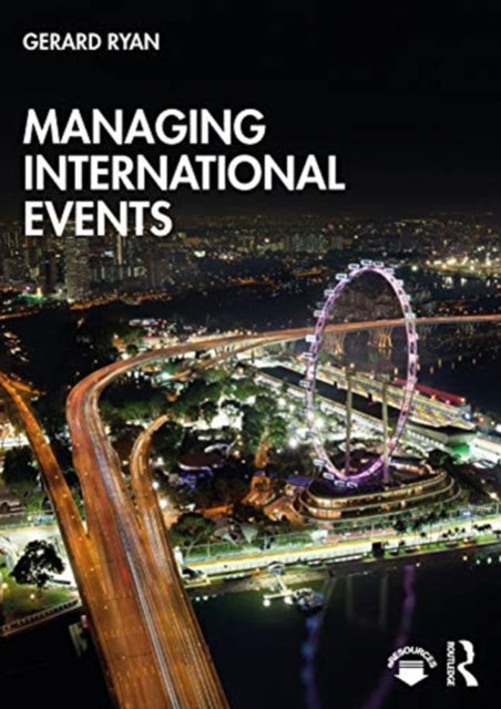 Book cover of: Managing International Events. By: Gerard Ryan