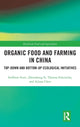 Book cover of: Organic Food and Farming in China. By: Scott Steffanie
