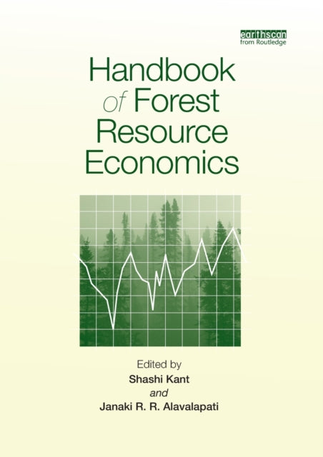 Book cover of: Handbook of Forest Resource Economics. By: Shashi Kant