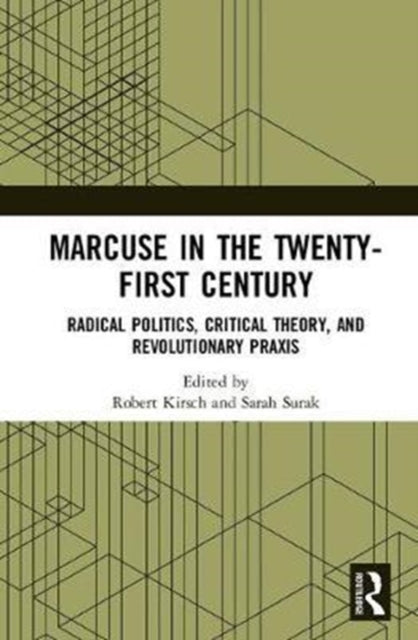 Book cover of: Marcuse in the Twenty-First Century. By: Robert Kirsch