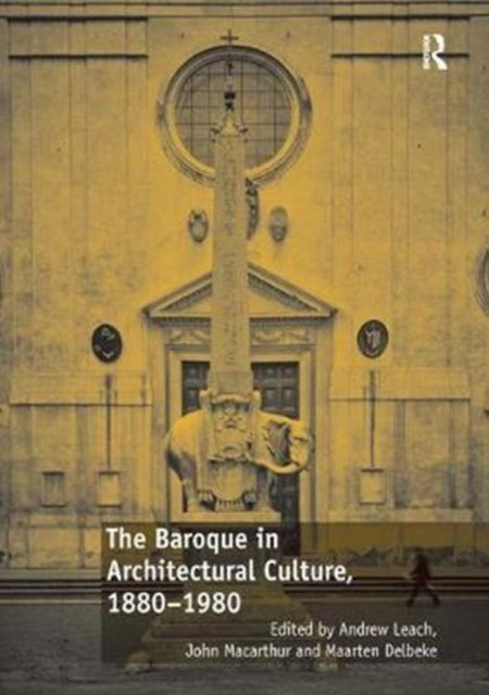 Book cover of: Baroque in Architectural Culture, 1880-1980. By: Andrew Leach