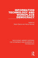 Book cover of: Information Technology and Workplace Democracy. By: Martin Beirne