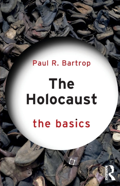 Book cover of: Holocaust: The Basics. By: Paul R. Bartrop