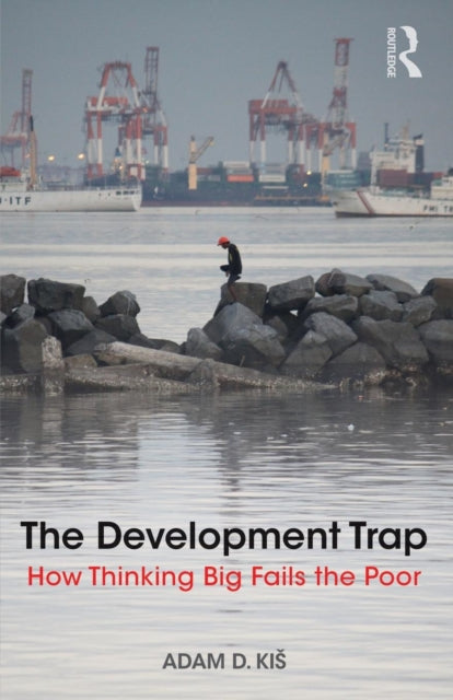 Book cover of: Development Trap. By: Adam D. Kiš