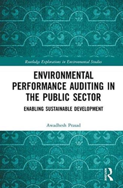 Book cover of: Environmental Performance Auditing in the Public Sector. By: Awadhesh Prasad
