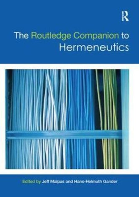 Book cover of: Routledge Companion to Hermeneutics. By: Jeff Malpas