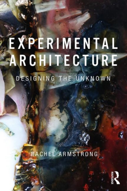Book cover of: Experimental Architecture. By: Rachel Armstrong