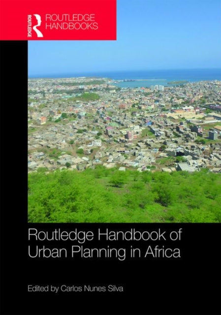 Book cover of: Routledge Handbook of Urban Planning in Africa. By: Carlos Nunes Silva