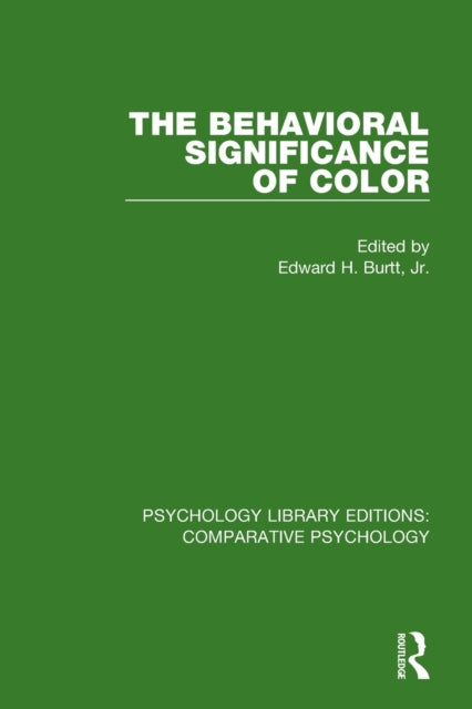 Book cover of: Behavioral Significance of Color. By: Burtt, Jr., Edward H.