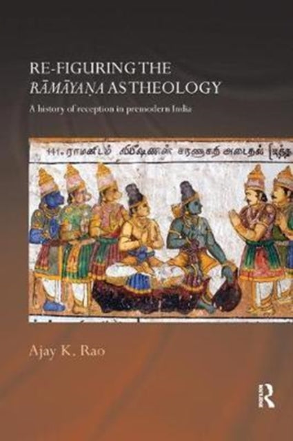 Book cover of: Re-figuring the Ramayana as Theology. By: Ajay K. Rao