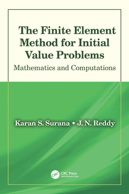 Book cover of: Finite Element Method for Initial Value Problems. By: University of University of Kansas