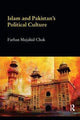 Book cover of: Islam and Pakistan's Political Culture. By: Farhan Mujahid Chak