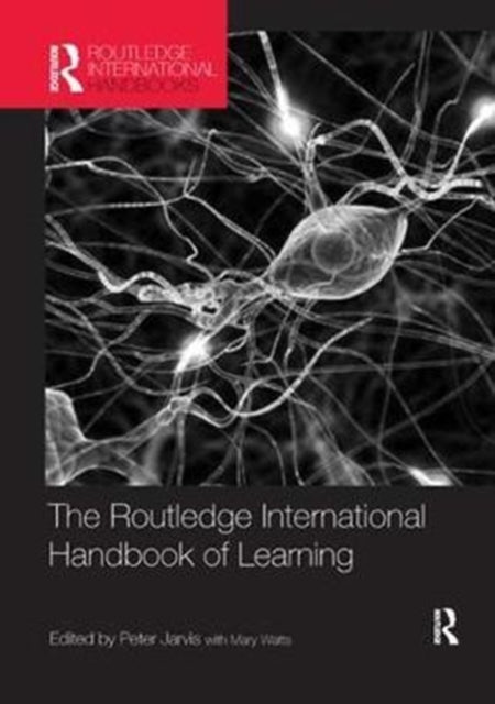 Book cover of: Routledge International Handbook of Learning. By: Peter Jarvis