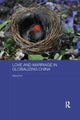Book cover of: Love and Marriage in Globalizing China. By: Pan, Wang (Researcher)