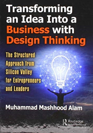 Transforming an Idea Into a Business with Design Thinking