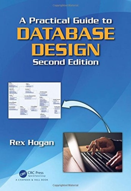 Book cover of: Practical Guide to Database Design. By: Rex Hogan