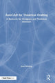 Book cover of: AutoCAD for Theatrical Drafting. By: John Keisling