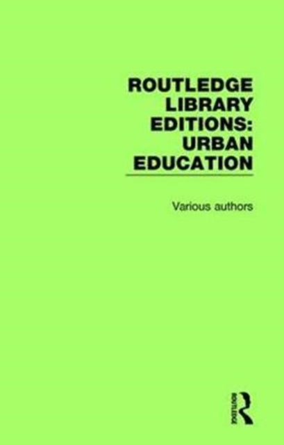 Book cover of: Routledge Library Editions: Urban Education