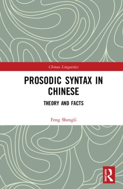 Book cover of: Prosodic Syntax in Chinese. By: Feng Shengli