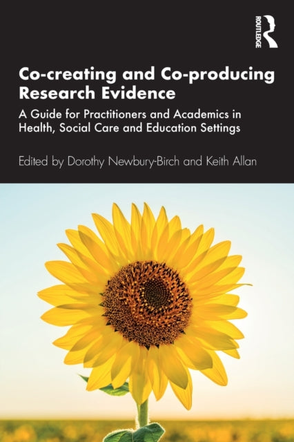 Book cover of: Co-creating and Co-producing Research Evidence. By: Dorothy Newbury-Birch