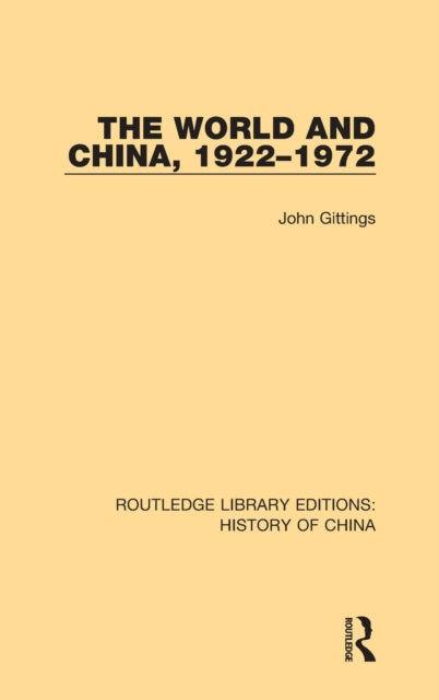 Book cover of: World and China, 1922-1972. By: John Gittings