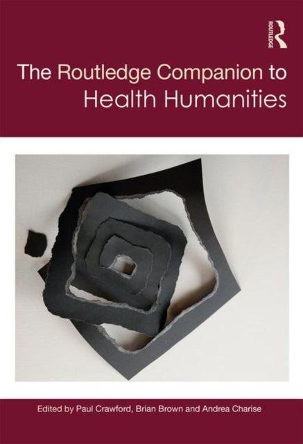Book cover of: Routledge Companion to Health Humanities. By: Paul Crawford