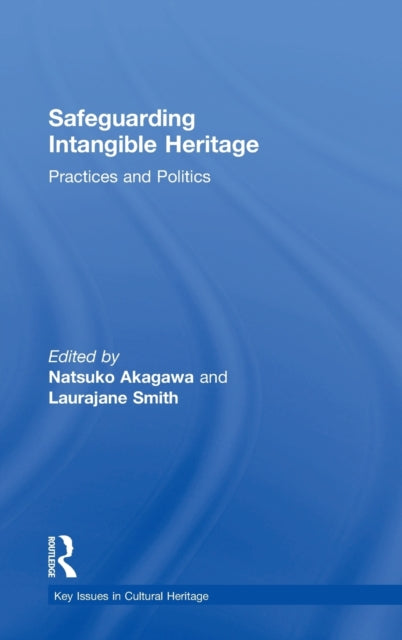 Book cover of: Safeguarding Intangible Heritage. By: Natsuko Akagawa