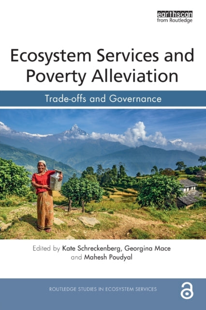 Book cover of: Ecosystem Services and Poverty Alleviation (OPEN ACCESS). By: Kate Schreckenberg