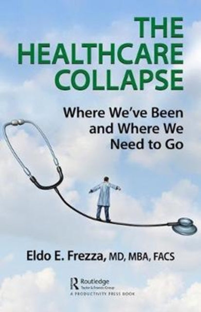 Book cover of: Healthcare Collapse. By: Eldo Frezza