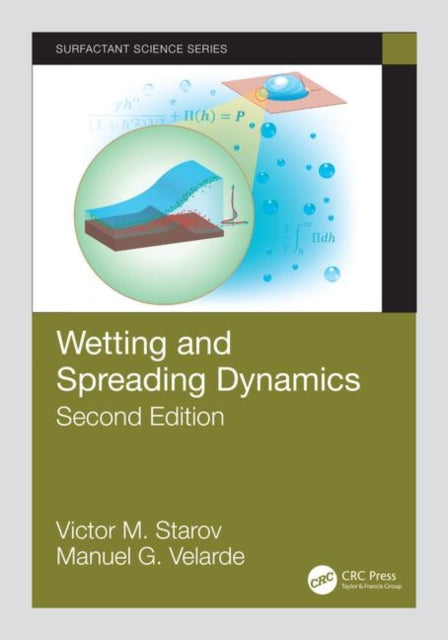 Book cover of: Wetting and Spreading Dynamics, Second Edition. By: V. M. Starov