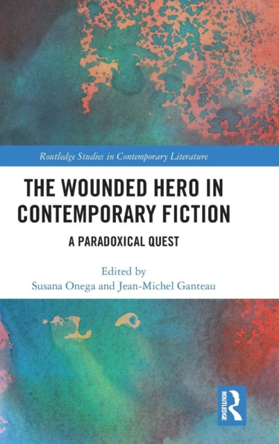 Book cover of: Wounded Hero in Contemporary Fiction