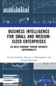 Book cover of: Business Intelligence for Small and Medium-Sized Enterprises. By: Lila Rao-Graham