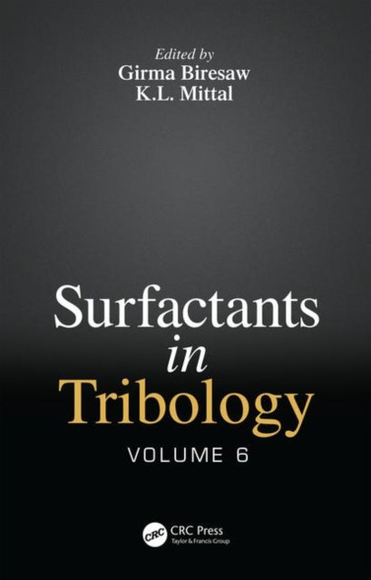 Book cover of: Surfactants in Tribology, Volume 6. By: Girma Biresaw