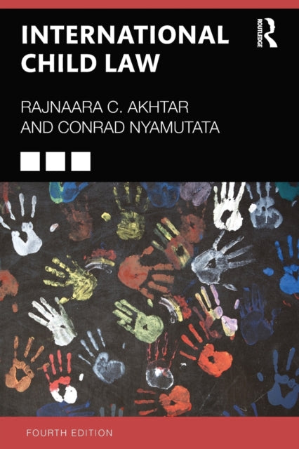 Book cover of: International Child Law. By: Rajnaara Akhtar