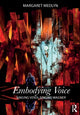 Book cover of: Embodying Voice. By: Margaret Medlyn