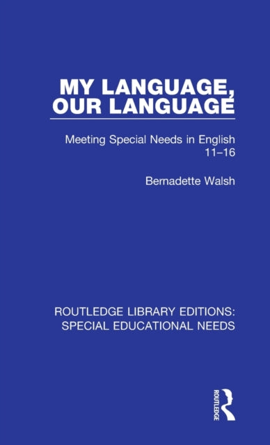 Book cover of: My Language, Our Language. By: Bernadette Walsh