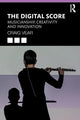 Book cover of: Digital Score. By: Craig Vear