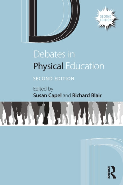 Book cover of: Debates in Physical Education. By: Susan Capel