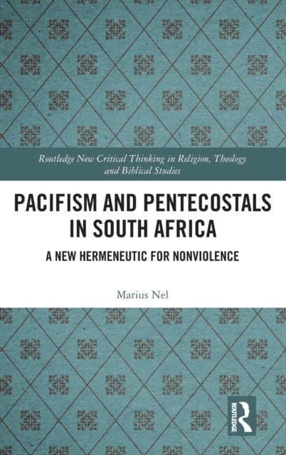 Book cover of: Pacifism and Pentecostals in South Africa. By: Marius Nel