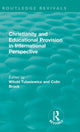 Book cover of: Christianity and Educational Provision in International Perspective. By: Witold Tulasiewicz
