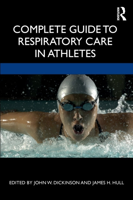 Book cover of: Complete Guide to Respiratory Care in Athletes. By: John Dickinson