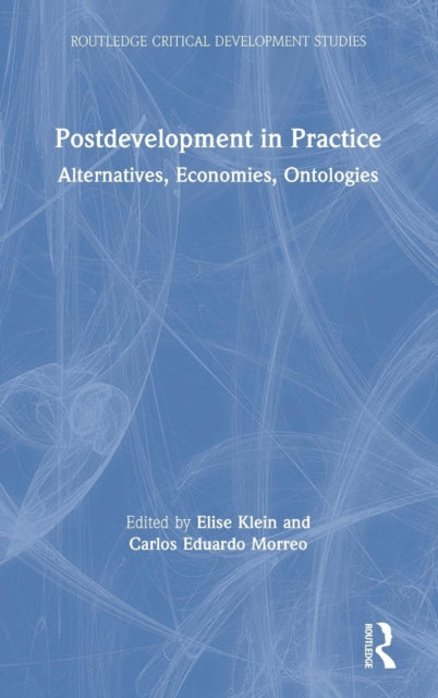 Book cover of: Postdevelopment in Practice. By: Elise Klein