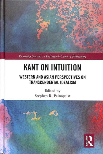 Book cover of: Kant on Intuition. By: Stephen R. Palmquist