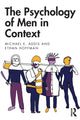 Book cover of: Psychology of Men in Context. By: Michael E. Addis