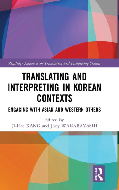 Book cover of: Translating and Interpreting in Korean Contexts
