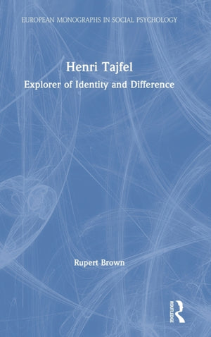 Henri Tajfel: Explorer of Identity and Difference