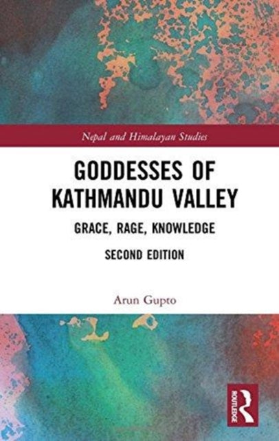 Book cover of: Goddesses of Kathmandu Valley. By: Arun Gupto